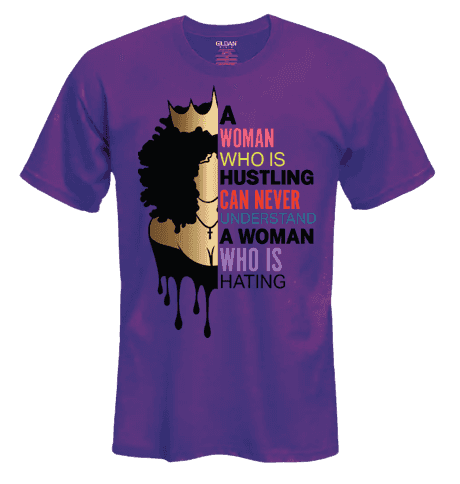 A Woman Who Is Hustling Tee