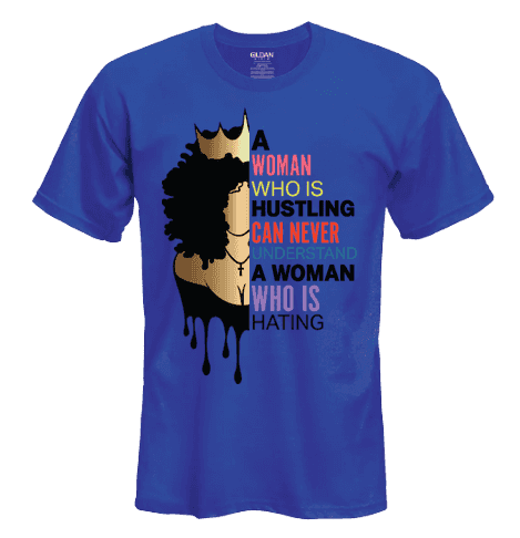 A Woman Who Is Hustling Tee