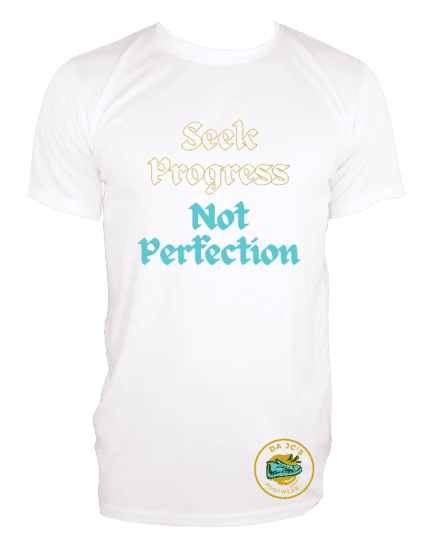 a white t - shirt that says seek progress not perfection