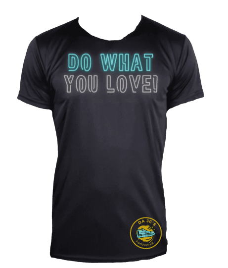 a black t - shirt that says do what you love