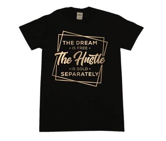 a black t - shirt with gold lettering that says, the dream is free the hustle is sold separately