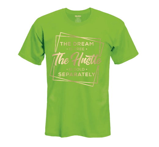 a neon green t - shirt with the words, the dream is free the hustle is sold separately