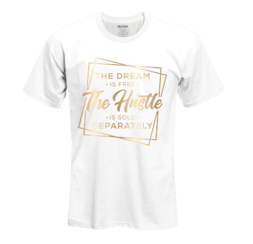 a white t - shirt with gold lettering that says the dream is free the hustle is sold separately